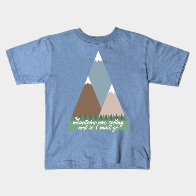 The Mountains Are Calling Kids T-Shirt by Zap Studios